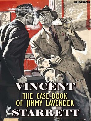 cover image of The Case-Book of Jimmy Lavender. Illustrated